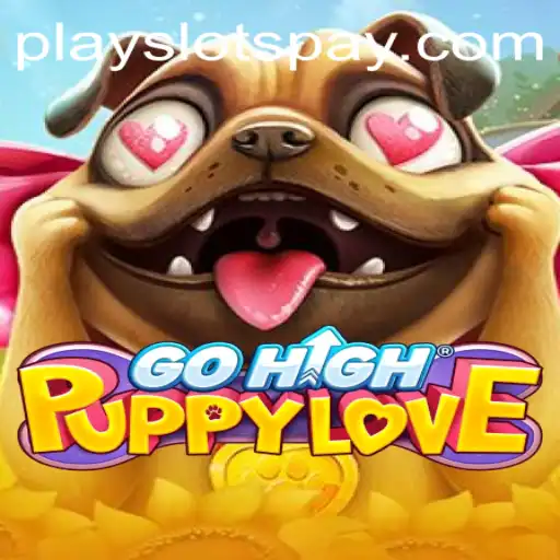 GoHighPuppyLove: An Engaging Gaming Experience with Lucky Slots